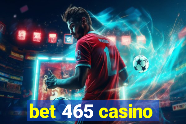 bet 465 casino